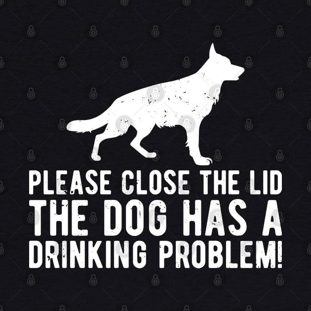 please close the lid the dog has a drinking problem! by Gaming champion